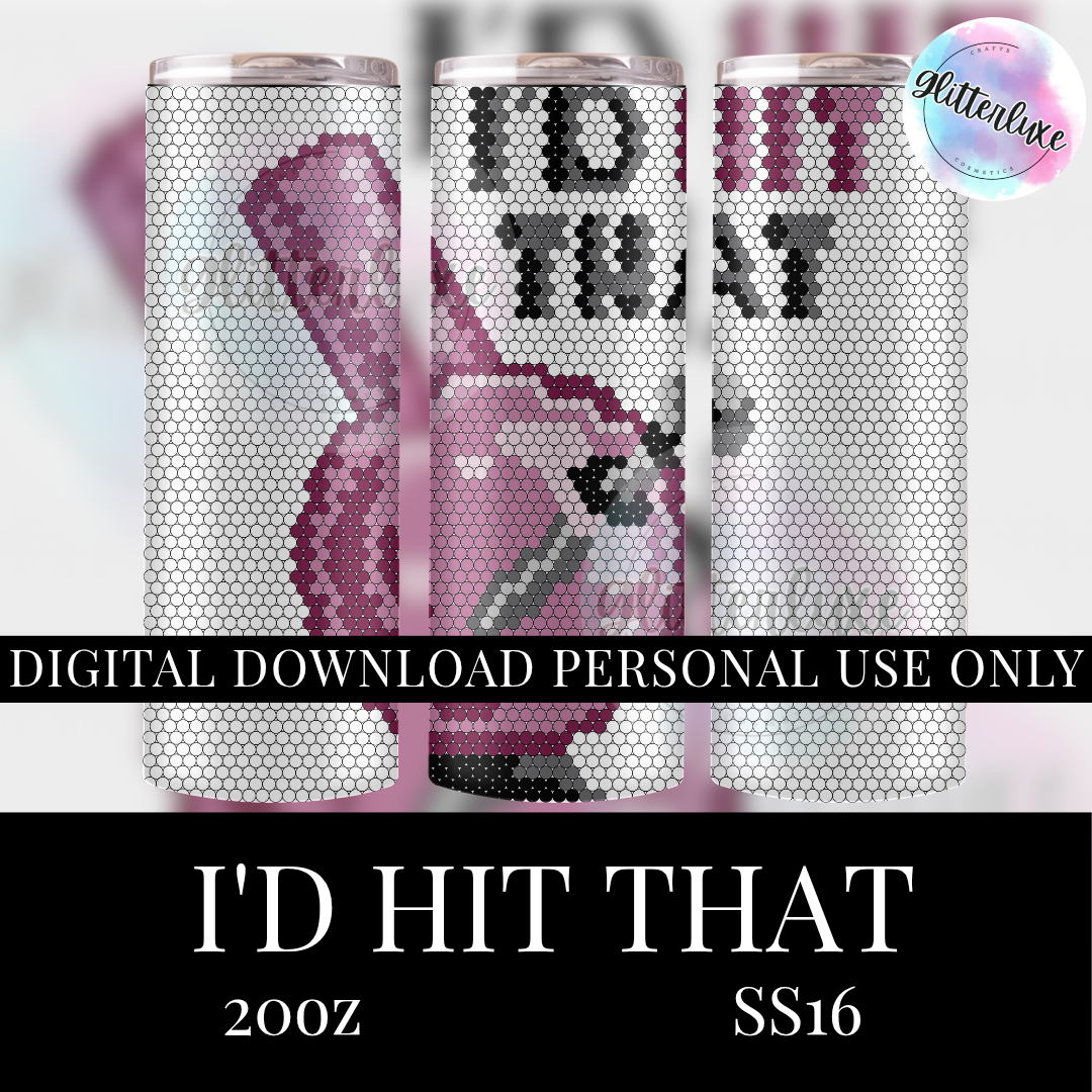 I'd Hit That SS16 20oz